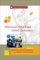 Pentecostal Mission and Global Christianity An Edinburgh Centenary Reader /