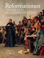 Reformationen : 1500-tallets kulturrevolution /
