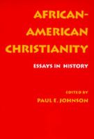 African-American Christianity : essays in history /
