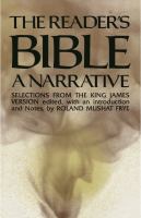 The reader's Bible, a narrative : selections from the King James Version /