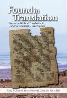 Found in translation : essays on Jewish biblical translation in honor of Leonard J. Greenspoon /