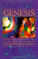 Genesis : a new translation of the classic Biblical stories /
