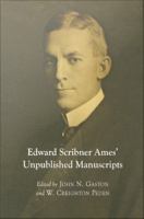 Edward Scribner Ames' unpublished manuscripts /