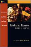 Faith and reason : three views /