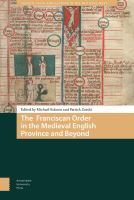 The Franciscan order in the medieval English province and beyond /