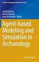 Agent-based modeling and simulation in archaeology /