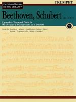Beethoven, Schubert and more complete trumpet and cornet parts to 90 orchestral masterworks on CD-ROM /