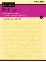 Ravel, Elgar and more complete trumpet & cornet parts to 46 orchestral masterworks on CD-ROM.