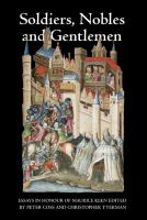 Soldiers, nobles and gentlemen : essays in honour of Maurice Keen /