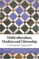 Multiculturalism, Muslims and citizenship : a European approach /