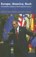 Europe, America, Bush : transatlantic relations in the twenty-first century /