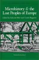 Microhistory and the lost peoples of Europe /