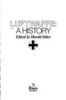 Luftwaffe : a history /