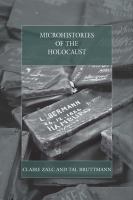 Microhistories of the Holocaust /