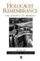 Holocaust remembrance : the shapes of memory /