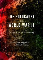 The Holocaust and World War II : in history and in memory /
