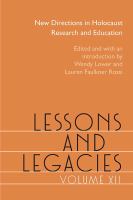 Lessons and Legacies XII New Directions in Holocaust Research and Education /
