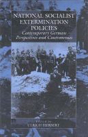 National Socialist extermination policies : contemporary German perspectives and controversies /