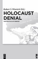 Holocaust denial : the politics of perfidy /