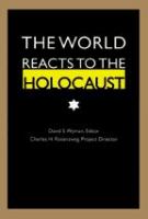 The world reacts to the Holocaust /