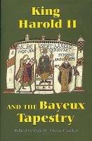 King Harold II and the Bayeux Tapestry /