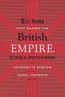Ten books that shaped the British empire : creating an imperial commons /