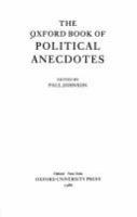 The Oxford book of British political anecdotes /