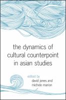 The dynamics of cultural counterpoint in Asian studies /