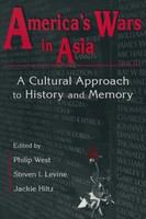 America's wars in Asia : a cultural approach to history and memory /