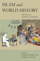 Islam and world history : the ventures of Marshall Hodgson /
