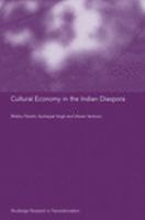 Culture and economy in the Indian diaspora /