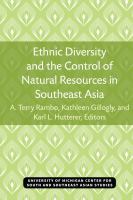 Ethnic diversity and the control of natural resources in Southeast Asia /