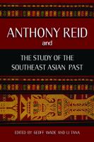 Anthony Reid and the study of the Southeast Asian past /