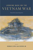 Looking Back on the Vietnam War Twenty-first-Century Perspectives /