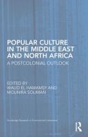 Popular culture in the Middle East and North Africa : a postcolonial outlook /
