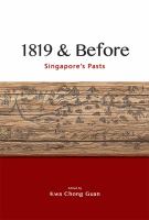 1819 & before : Singapore's pasts /