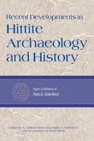 Recent developments in Hittite archaeology and history : papers in memory of Hans G. Güterbock /