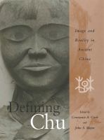Defining Chu Image and Reality in Ancient China /
