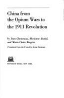 China from the opium wars to the 1911 revolution /