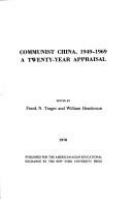 Communist China, 1949-1969, a twenty-year appraisal.