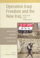 Operation Iraqi Freedom and the new Iraq : insights and forecasts /