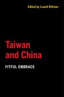 Taiwan and China : fitful embrace /
