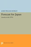 Forecast for Japan : security in the 1970's /