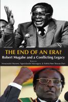 The end of an era? : Robert Mugabe and a conflicting legacy.