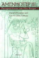 Amenhotep III : perspectives on his reign /