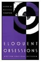 Eloquent obsessions : writing cultural criticism /