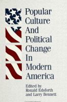 Popular culture and political change in modern America /