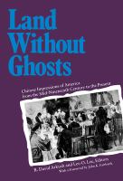 Land without ghosts : Chinese impressions of America from the mid-nineteenth century to the present /