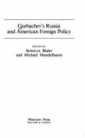 Gorbachev's Russia and American foreign policy /