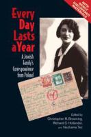Every day lasts a year : a Jewish family's correspondence from Poland /